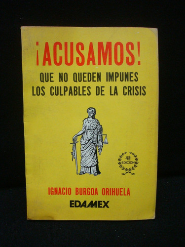 Ignacio Burgoa Orihuela, ¡acusamos!