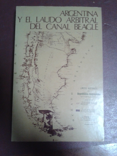 Argentina Y El Laudo Arbitral Del Canal Beagle