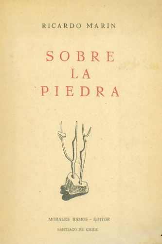 Sobre La Piedra, Tres Elegías - Ricardo Marín.