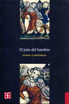 El Pais Del Hambre, Piero Camporesi, Ed. Fce