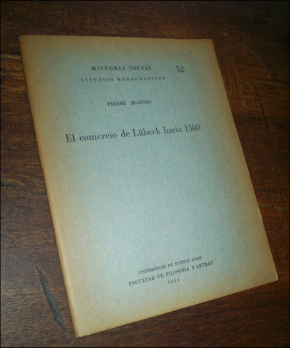 El Comercio De Lubeck Hacia 1580 _ Pierre Jeannin