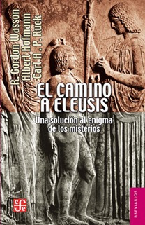 El Camino A Eleusis, Gordon Wasson / Otros, Ed. Fce