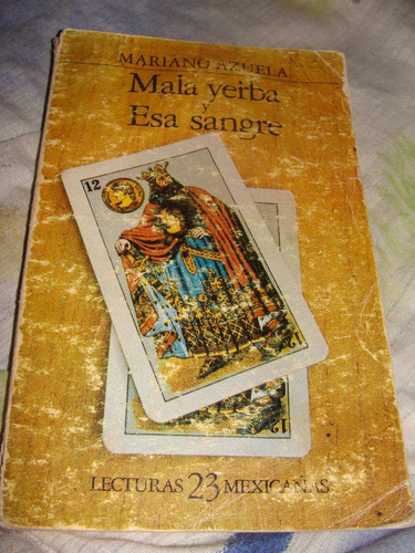 Libro Mala Yerba  Y Esa Sangre, Mariano Azuela