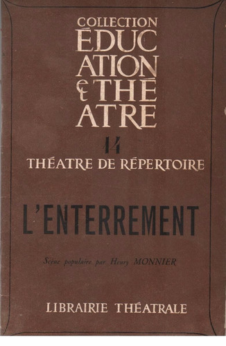 Henri Monnier : L' Enterrement ( Teatro )