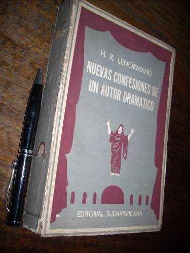 Nuevas Confesiones De Un Autor Dramático H R Lenormand