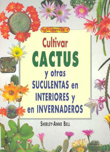 Cultivar Cactus Y Otras Suculentas En Interiores En Pdf