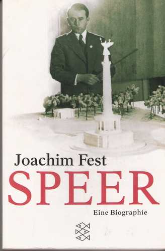 Speer, Eine Biographie, Joachim Fest (en Alemán)