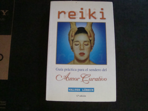 Reiki - Guia Practica Para El Sendero Del Amor Curativo