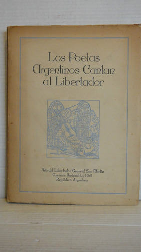 Los Poetas Argentinos Cantan Al Libertador