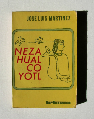 Jose Luis Martinez Nezahualcoyotl Libro Mexicano 1972