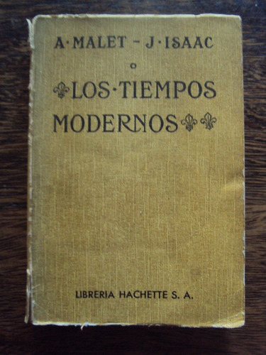 Malet - Isaac. Los Tiempos Modernos. Libreria Hachette