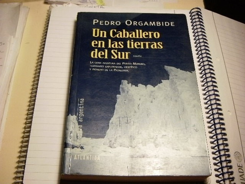 Un Caballero En Las Tierras Del Sur  P. Orgambide Libro