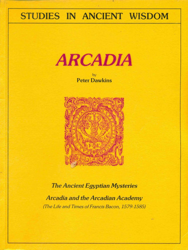 Peter Dawkins : Arcadia Antiguos Misterios Egipcios Rosacruz