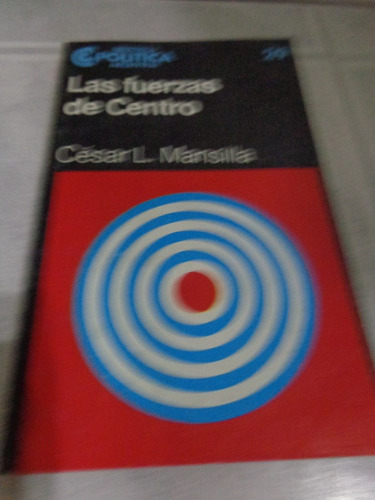 Las Fuerzas Del Centro - Cesar L. Mansilla