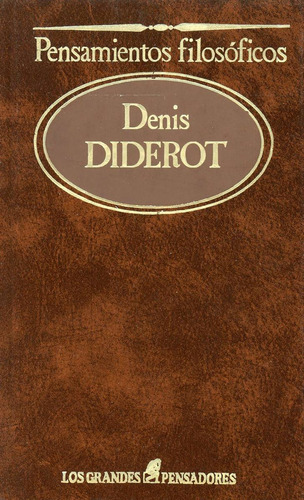 Pensamientos Filosóficos - Denis Diderot.