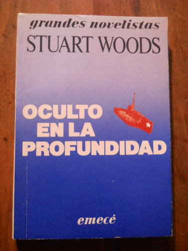 Oculto En La Profundidad. Stuart Woods. Emece Editora.