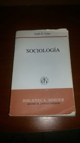 Sociologia, Joseph H. Fichter.  Herder.10newyork Verdess