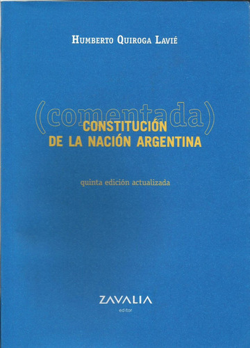 Constitución De La Nación Argentina Comentada Quiroga Lavié