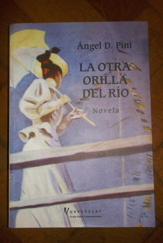 La Otra Orilla Del Río - Angel D. Pini - Nuevo Hacer - C374