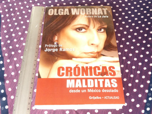 Olga Wornat, Crónicas Malditas Desde Un México Desolado.