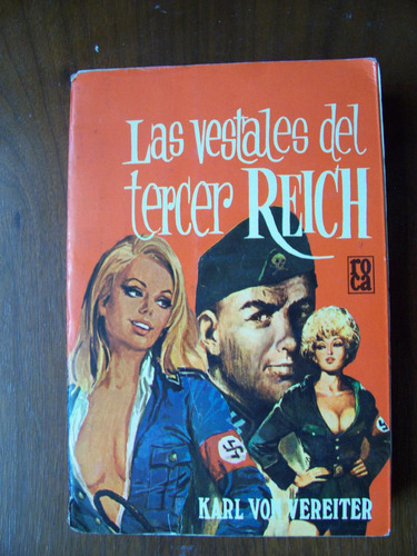 Las Vestales Del Tercer Reich(de Guerra)-karl Von Vereiter