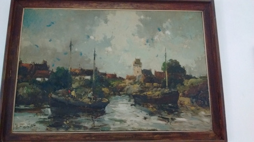 Cuadro Oleo Sobre Tela Paisaje Barcos Firmado H. Flaubert