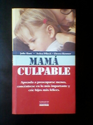 Mamá Culpable- Julie Bart.
