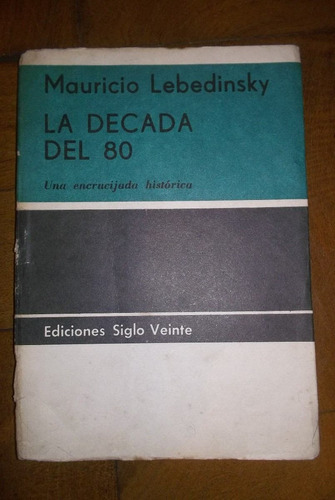 La Decada Del 80 - Mauricio Lebedinsky - A363