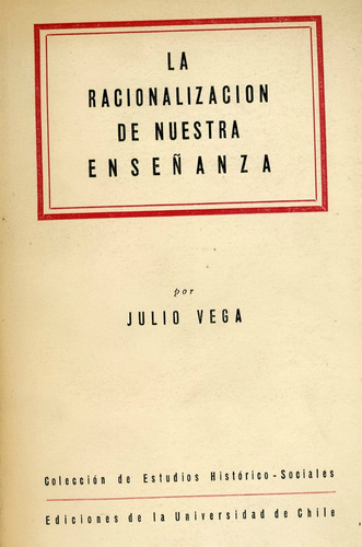 La Racionalización De Nuestra Enseñanza - Julio Vega.