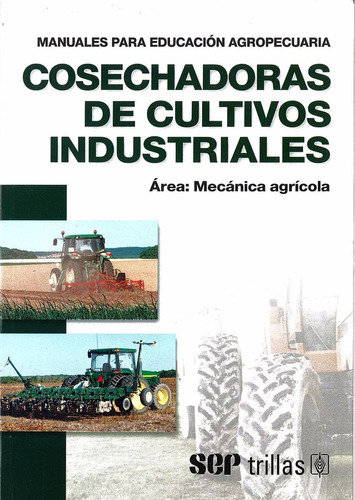 Cosechadoras De Cultivos Industriales/ F A O / Trillas