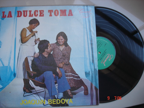 Vinyl Vinilo Lp Acetato Disco Juaquin Bedoya La Dulce Toma