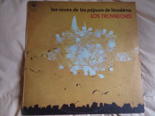 Los Trovadores - Las Voces De Los Pajaros De Hiroshima (Usado)
