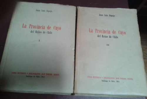 La Provincia De Cuyo Del Reino De Chile ( 2 Tomos )