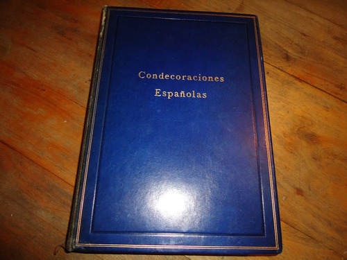 Libro Condecoraciones Españolas Cruces Medallas