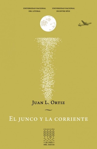 Juan Ortiz - El Junco Y La Corriente