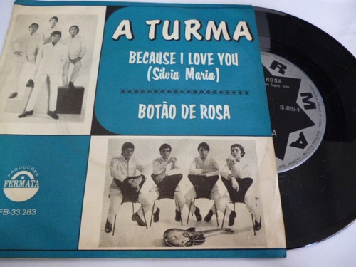 A Turma Because I Love You Simple 7´ Brasilero
