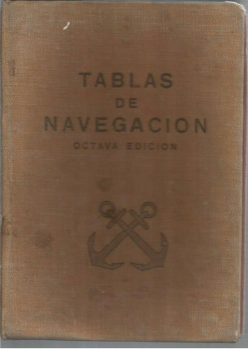 Libro / Tablas De Navegacion / Octava Edicion / Año 1964 /