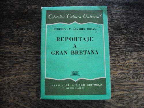 Reportaje A Gran Bretaña. Alvarez Rojas Relato Inglaterra