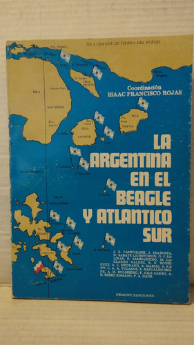 La Argentina En El Beagle Y Atlantico Sur Isaac F Rojas