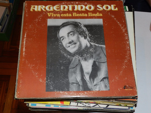 Vinilo 1281 - Argentino Sol - Viva Esta Fiesta Linda