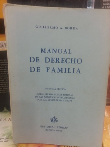 Manual De Derecho De Familia. Borda, Guillermo