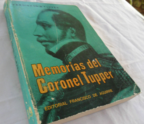 Memorias Del Coronel Tupper