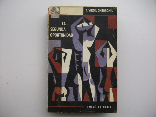 La Segunda Oportunidad - C. Virgil Gheorghiu - Emecé