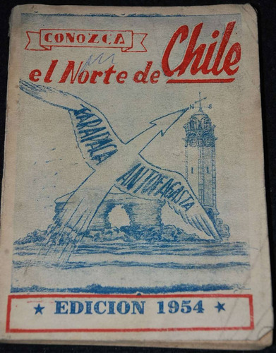 Antiguo Turismo Norte Tarapaca Iquique Arica Ilustrado 1954