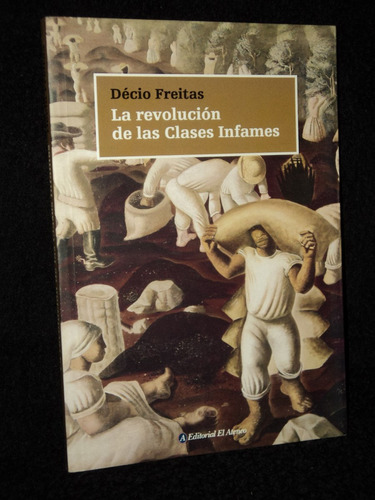 La Revolucion De Las Clases Infames Decia Freitas