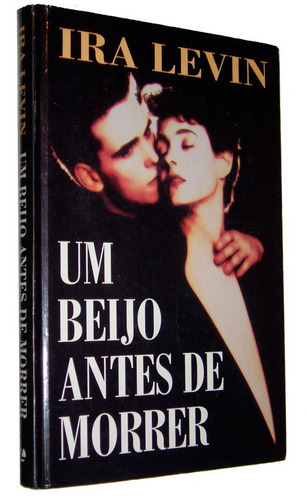 Um Beijo Antes De Morrer Ira Levin Livro (