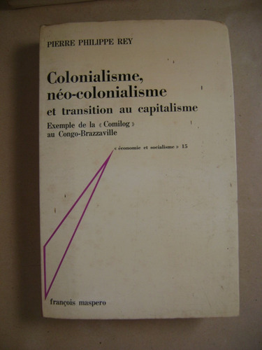 Colonialisme Neo-colonialisme Et Transition Au Capitalisme.