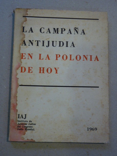 La Campaña Antijudía En La Polonia De Hoy. 1969