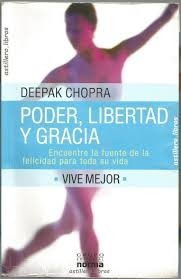 Libro: Poder Libertad Y Gracia; Deepak Chopra 