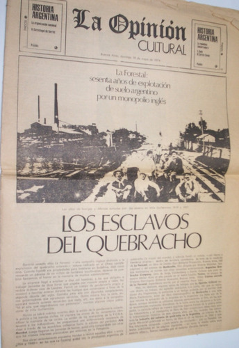 La Opinión Esclavos Del Quebracho Soriano Carlos Mugica 1974